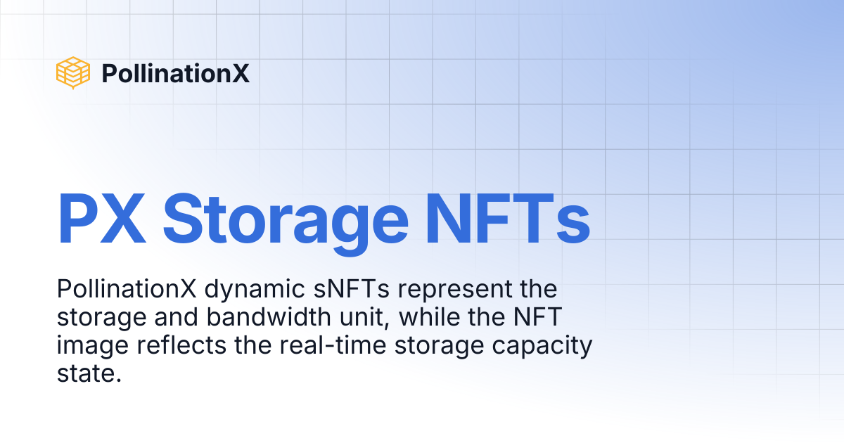 PX Storage NFTs | PollinationX